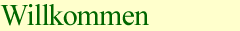 Willkommen
